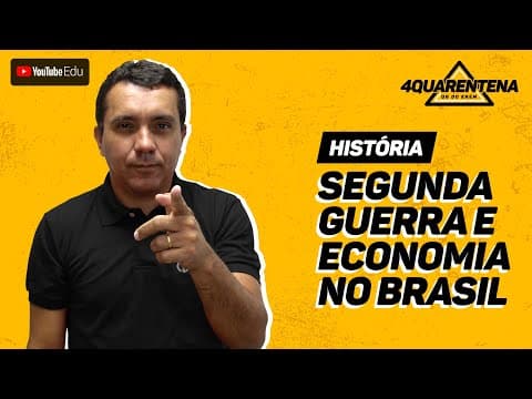 Thumbnail da aula: QUARENTENA ENEM: Segunda Guerra e Economia do Brasil | História