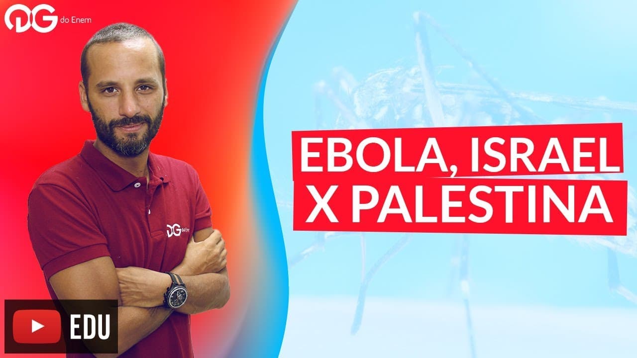Thumbnail: Vírus Ebola, Israel x Palestina | Atualidades para ENEM