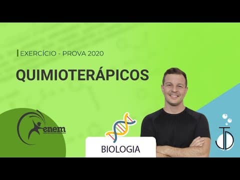 Thumbnail da aula: Quimioterápicos | ENEM - 2020 |