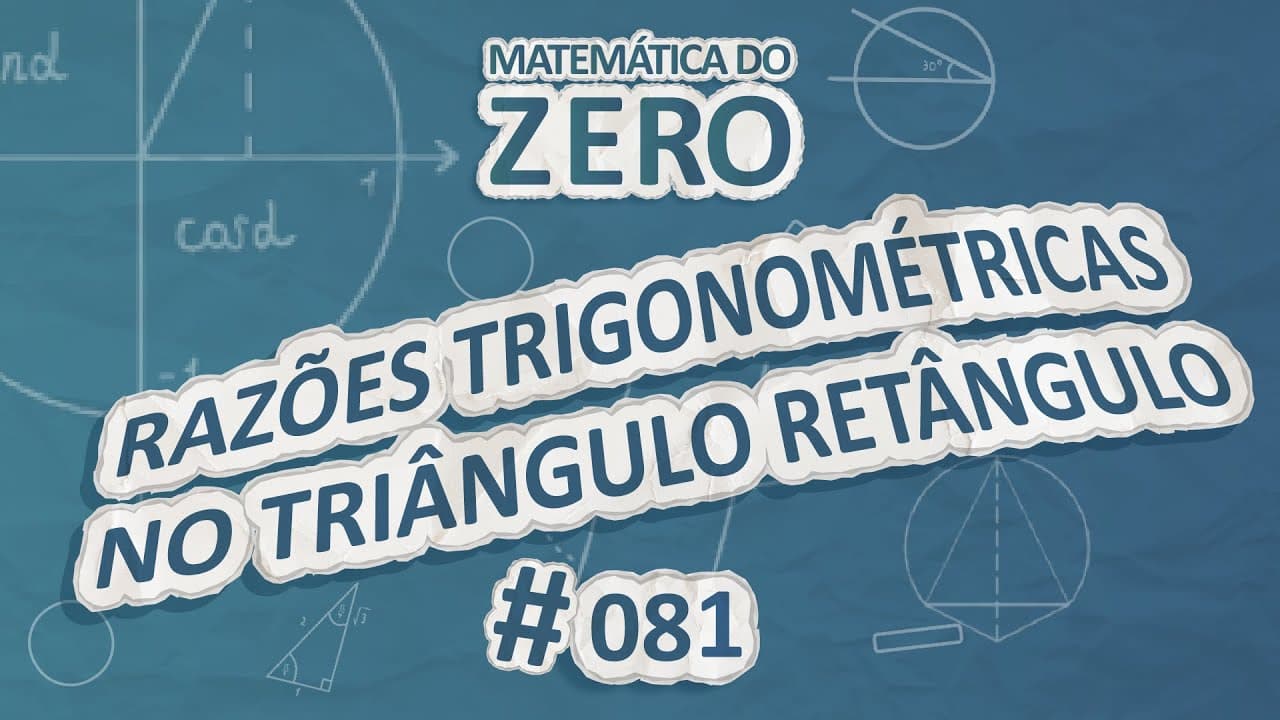 Thumbnail: Matemática do Zero | Razões trigonométricas no triângulo retângulo - Brasil Escola