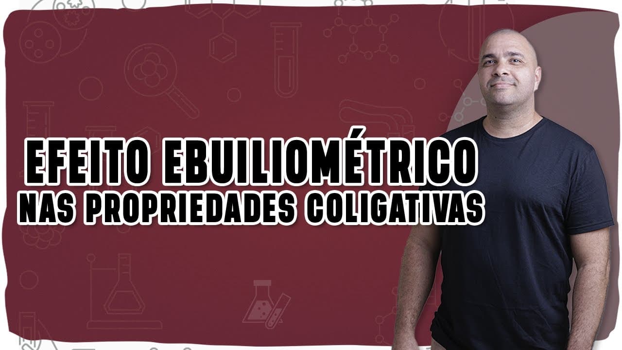 Thumbnail: 🌡️ EFEITO EBULIOMÉTRICO: Por que a solução ferve a uma temperatura maior?