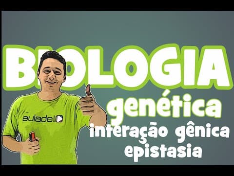 Thumbnail da aula: Biologia - Genética: Interação Gênica Epistasia