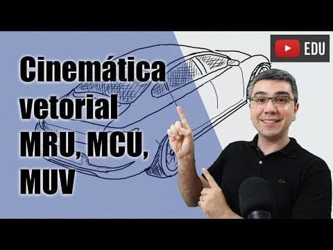 Thumbnail da aula: Cinemática: tipos de movimento, vetorial, velocidade e aceleração