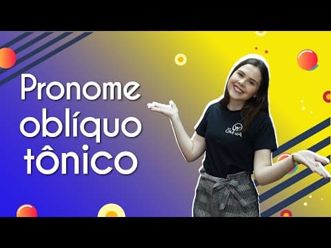 Thumbnail da aula: Pronome oblíquo tônico | Brasil Escola