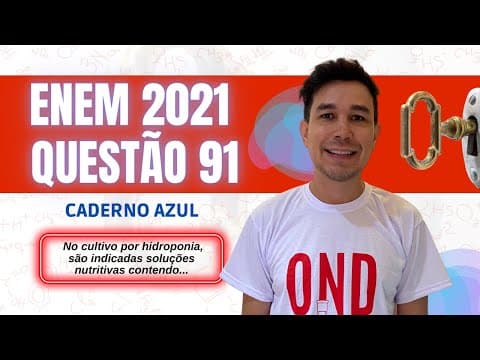 Thumbnail da aula: QUESTÃO 91 | ENEM 2021 |  Química | CADERNO AZUL