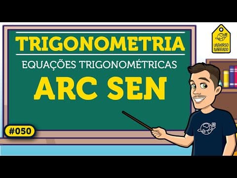 Thumbnail da aula: O que é um arco seno (arc sen) | Trigonometria
