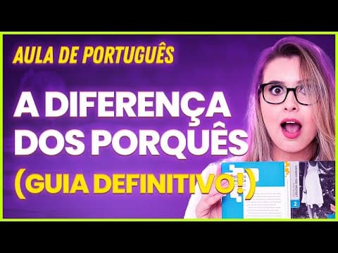 Thumbnail da aula: GUIA DEFINITIVO: O USO DOS PORQUÊS + RESOLUÇÃO DE EXERCÍCIOS (Gramática para Concursos)