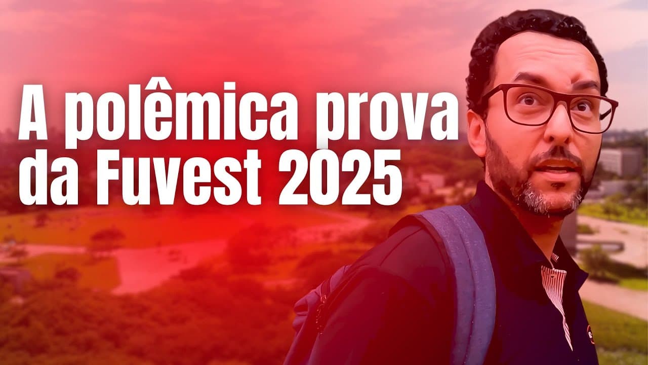Thumbnail: O QUE VOCÊ PRECISA SABER SOBRE A FUVEST 2025 | A PROVA MAIS CAÓTICA DOS ÚLTIMOS ANOS