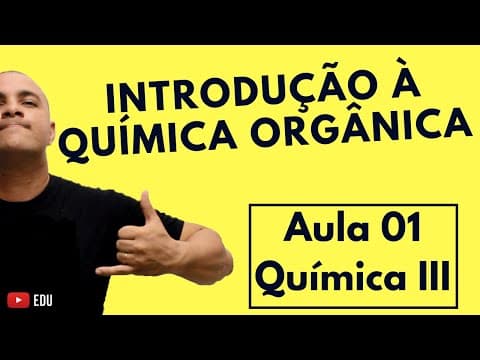 Thumbnail da aula: INTRODUÇÃO QUÍMICA ORGÂNICA: Hibridação, Estruturas e Compostos, Sigma e Pi | Aula 01 (Química III)