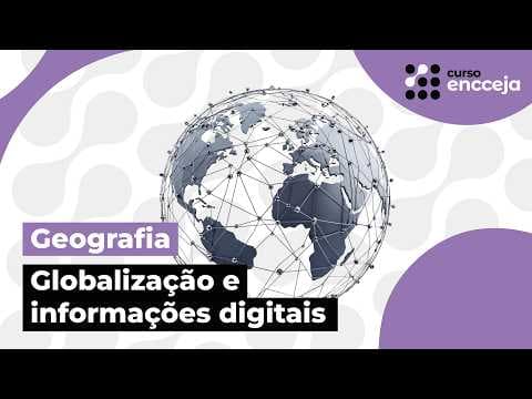Thumbnail da aula: GLOBALIZAÇÃO E INFORMAÇÕES DIGITAIS | RESUMO DE GEOGRAFIA PARA O ENCCEJA