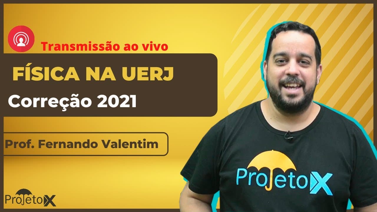 Thumbnail: Ao Vivo | Correção UERJ 2021 | Física - Prof. Fernando Valentim