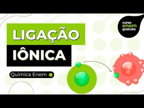 Thumbnail da aula: COMO ESTUDAR LIGAÇÃO IÔNICA? | Química para o Enem | Larissa Campos