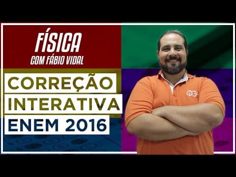 Thumbnail da aula: Correção do ENEM 2016 - Física com Fábio Vidal