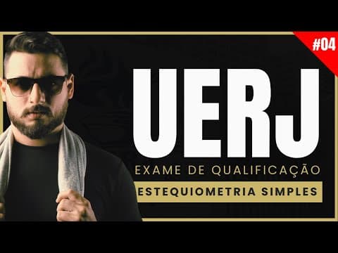Thumbnail da aula: A REVISÃO UERJ #04 - ESTEQUIOMETRIA SIMPLES