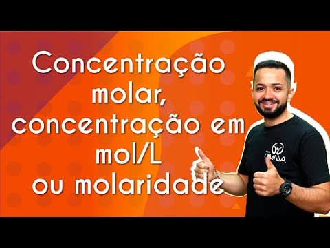 Thumbnail da aula: Concentração molar, concentração em mol/L ou molaridade - Brasil Escola