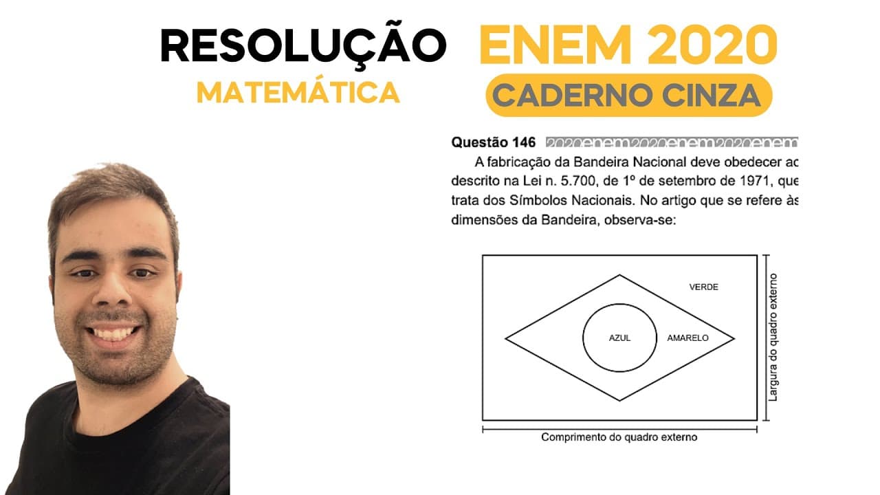 Thumbnail: ENEM 2020 \ MATEMÁTICA - Questão 146, CADERNO CINZA -A fabricação da bandeira nacional deve obedecer