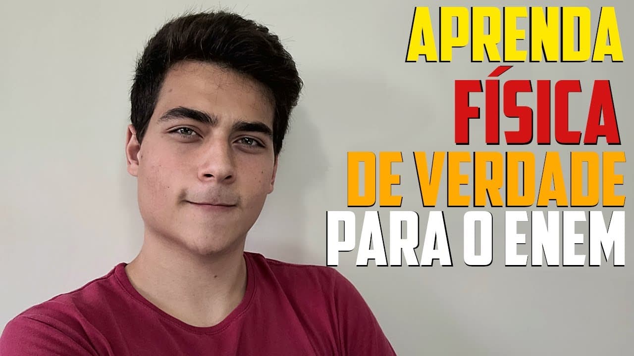 Thumbnail: COMO ESTUDAR E REALMENTE APRENDER FÍSICA PARA O ENEM