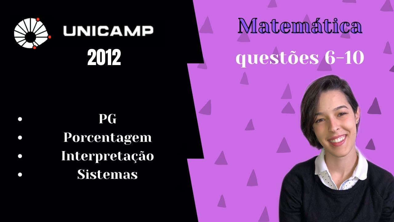 Thumbnail: UNICAMP 2012 (questões 6-10)