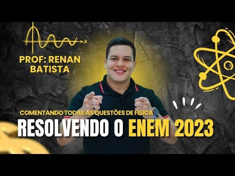 Thumbnail da aula: RESOLUÇÃO ENEM 2023 | PROVA DE FÍSICA | LANÇAMENTO VERTICAL |