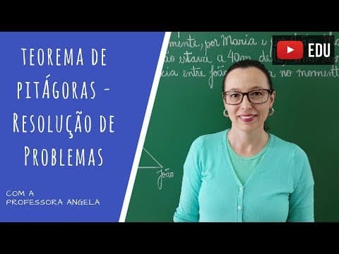 Thumbnail da aula: Teorema de Pitágoras - Resolução de Problemas - Professora Angela