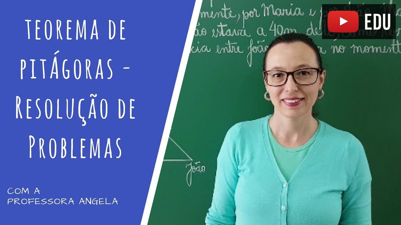 Thumbnail: Teorema de Pitágoras - Resolução de Problemas - Professora Angela