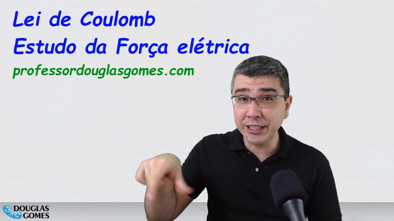 Thumbnail: Lei de Coulomb - Força elétrica