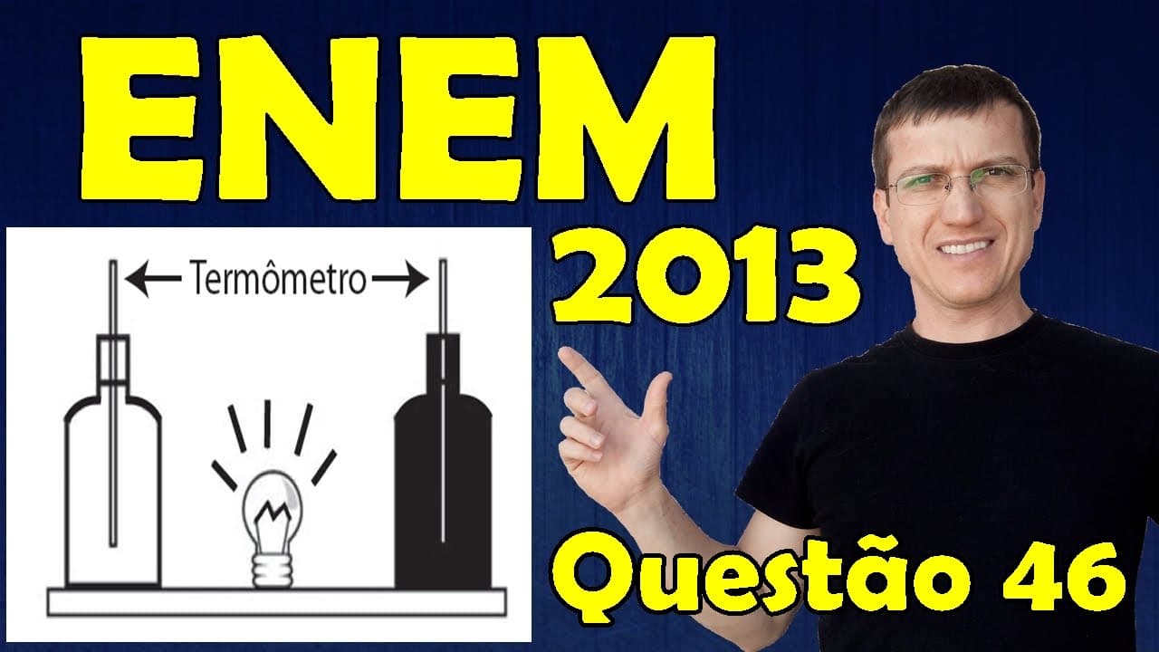 Thumbnail: ENEM 2013 - Questão 48 resolvida (Caderno Azul) - Física - Termologia - Prof. Marcelo Boaro