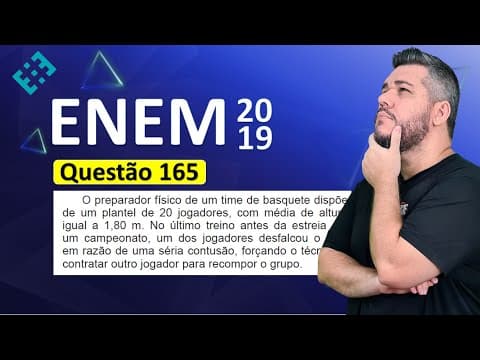 Thumbnail da aula: ✅ QUESTÃO 165 ENEM 2019 (Caderno Amarelo) 👉🏻 O preparador físico de um time de basquete