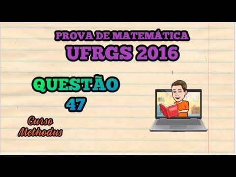Thumbnail da aula: 47 de 2016 da prova de matemática da UFRGS - Considere as desigualdades por | x + 5|