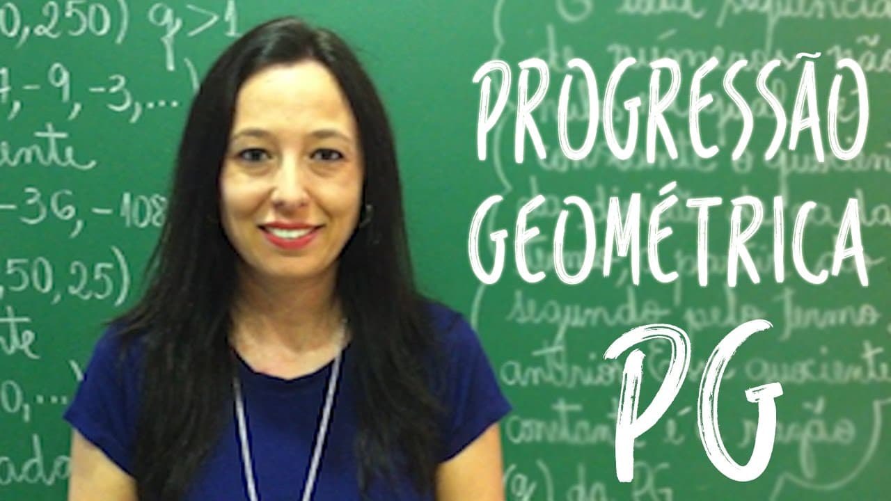 Thumbnail: Progressão Geométrica - PG - Vivendo a Matemática com a Professora Angela