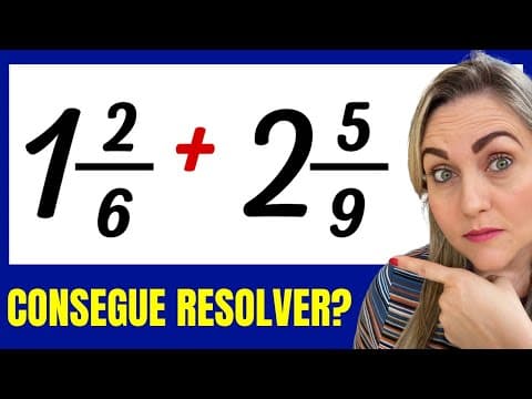 Thumbnail da aula: 🤯😱ADIÇÃO DE NÚMERO MISTO! Matemática básica todo dia.📚🚀