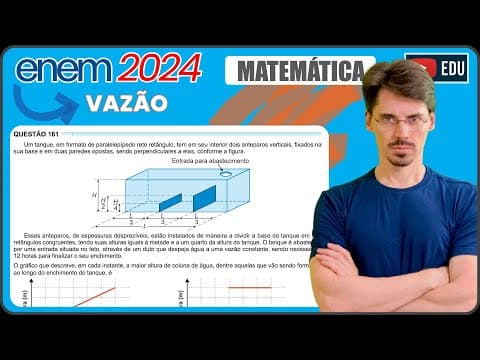 Thumbnail da aula: [ENEM 2024] 161 📘VAZÃO Um tanque, em formato de paralelepípedo reto retângulo, tem em seu interior