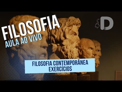 Thumbnail da aula: Filosofia Contemporânea Exercícios Enem - Aula ao vivo