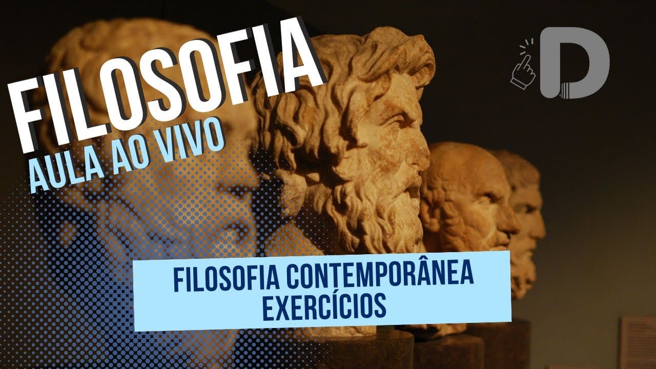 Thumbnail: Filosofia Contemporânea Exercícios Enem - Aula ao vivo