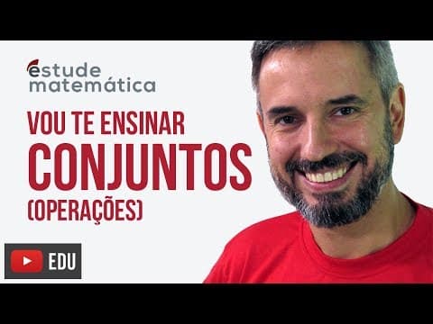 Thumbnail da aula: Teoria dos Conjuntos (operações) [Conjuntos e Intervalos: aula 4 de 7] – Vou te ensinar 9