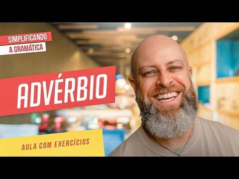 Thumbnail da aula: ADVÉRBIO + EXERCÍCIOS RESOLVIDOS