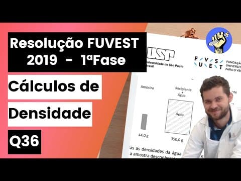 Thumbnail da aula: ✏️FUVEST 2019 | Uma amostra sólida, sem cavidades ou poros, poderia ser constituída por um dos