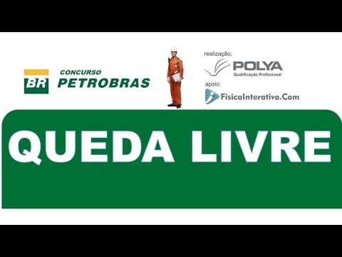 Thumbnail da aula: Queda livre - Questão resolvida - Petrobrás