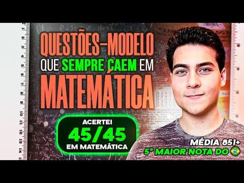Thumbnail da aula: QUESTÕES que SEMPRE CAEM em MATEMÁTICA do ENEM (Questões-Modelos)