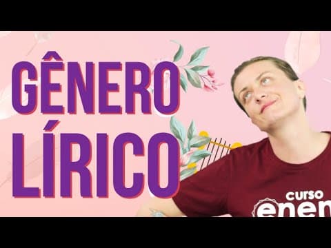 Thumbnail da aula: GÊNERO LÍRICO | Resumo de Literatura para o Enem