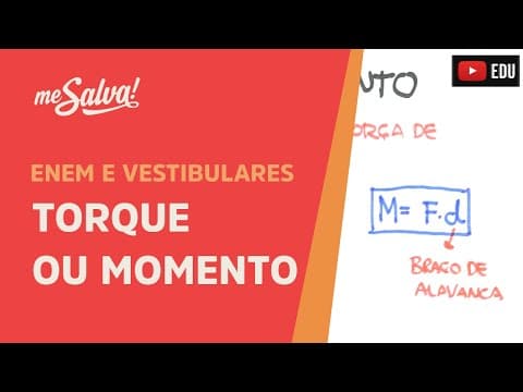 Thumbnail da aula: Me Salva! EST01 - Torque ou Momento