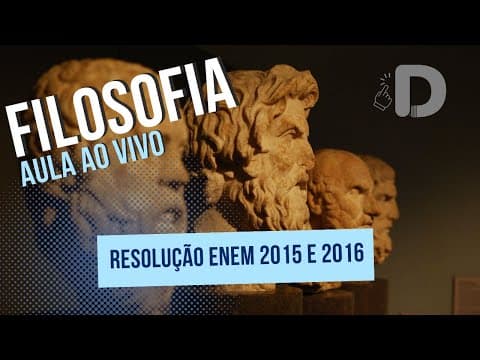 Thumbnail da aula: Filosofia - Resolução Enem 2015 e 2016 - Aula ao vivo (2023)