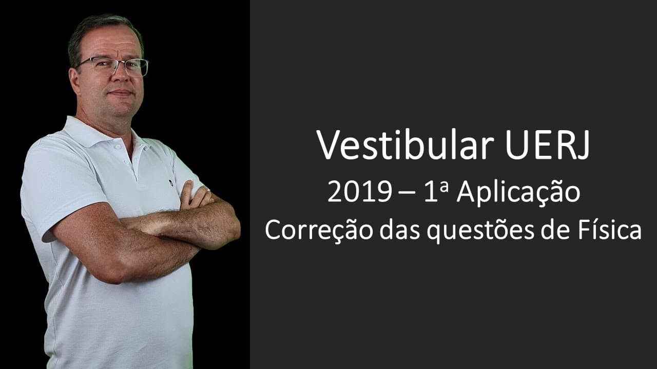 Thumbnail: UERJ 2019 Física 1aAplicação Questão 39