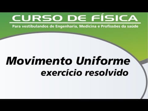 Thumbnail da aula: Exercício resolvido - Movimento Retilíneo Uniforme