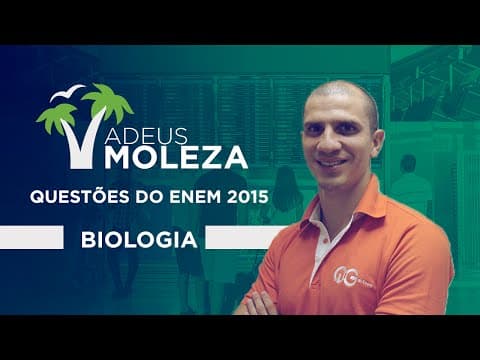 Thumbnail da aula: Questões de biologia do ENEM 2015 Resolvidas