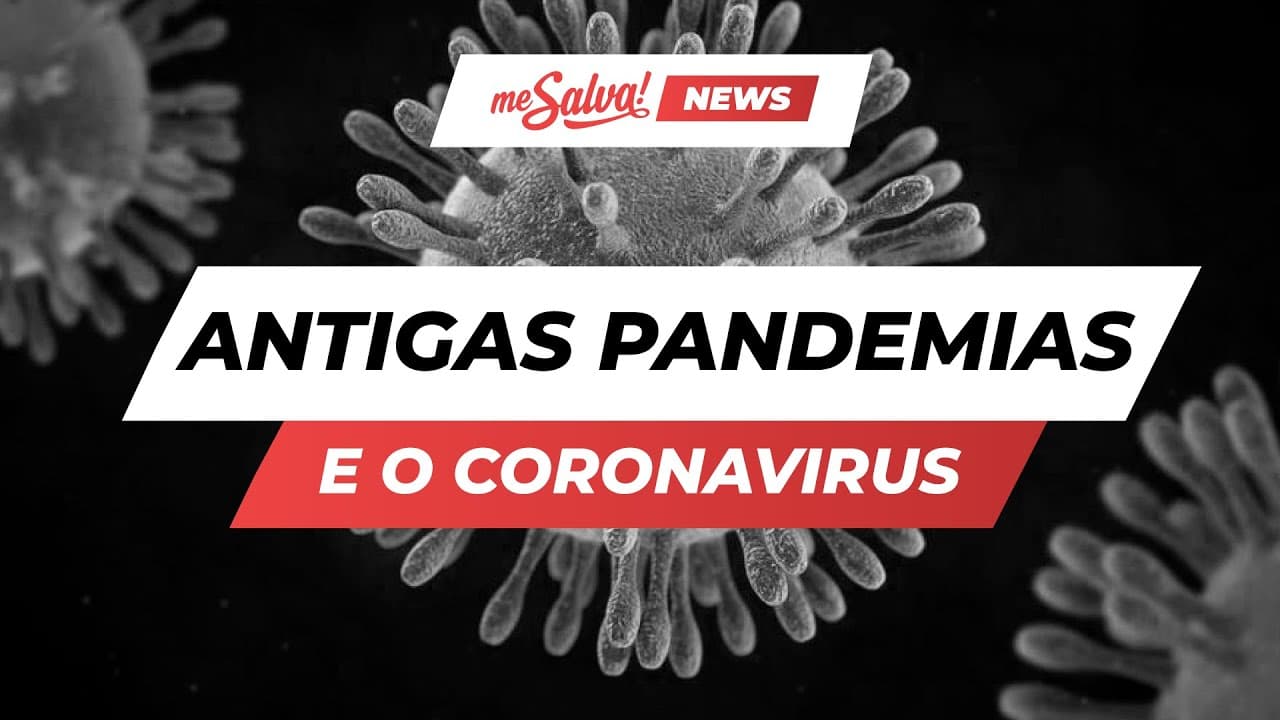 Thumbnail: Me Salva! News | CORONAVÍRUS EP. 4 | O que as Pandemias do passado devem nos ensinar?  🤔