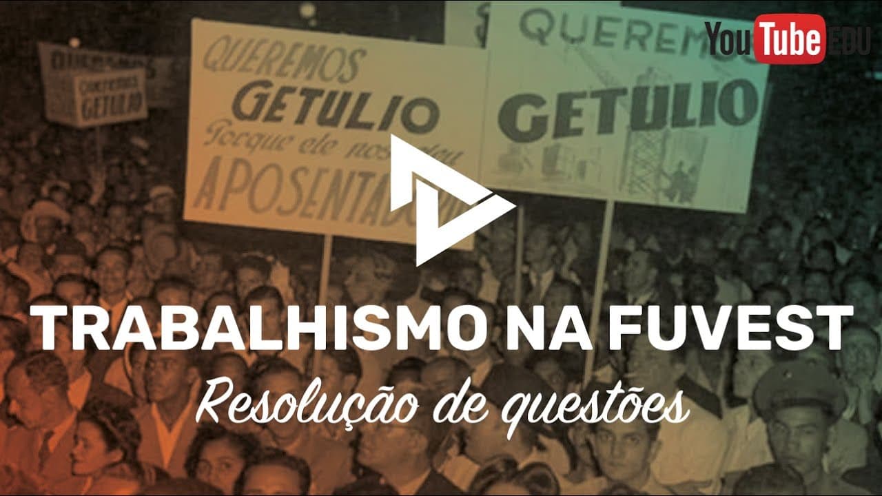 Thumbnail: RESOLUÇÃO 1º FASE FUVEST - TRABALHISMO