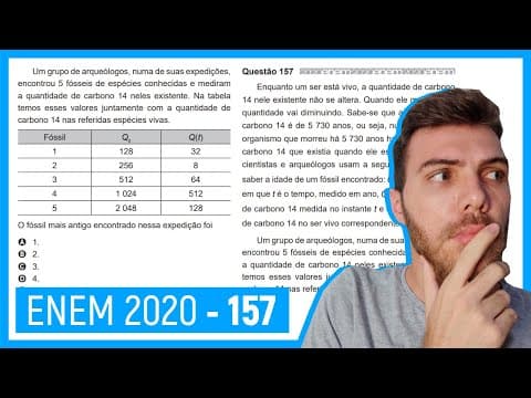 Thumbnail da aula: 🛑Questão 157 Enem 2020 - Resolução Passo a Passo -  Enquanto um ser está vivo, a quantidade...