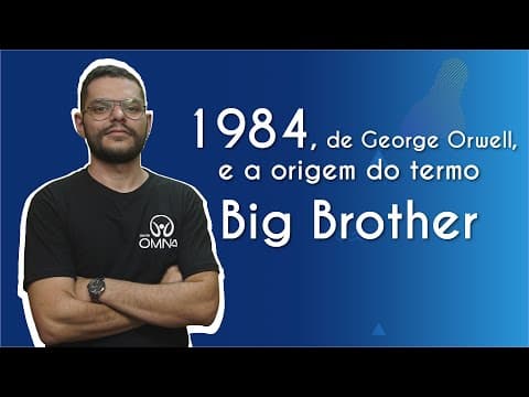 Thumbnail da aula: 1984, de George Orwell, e a origem do termo Big Brother - Brasil Escola