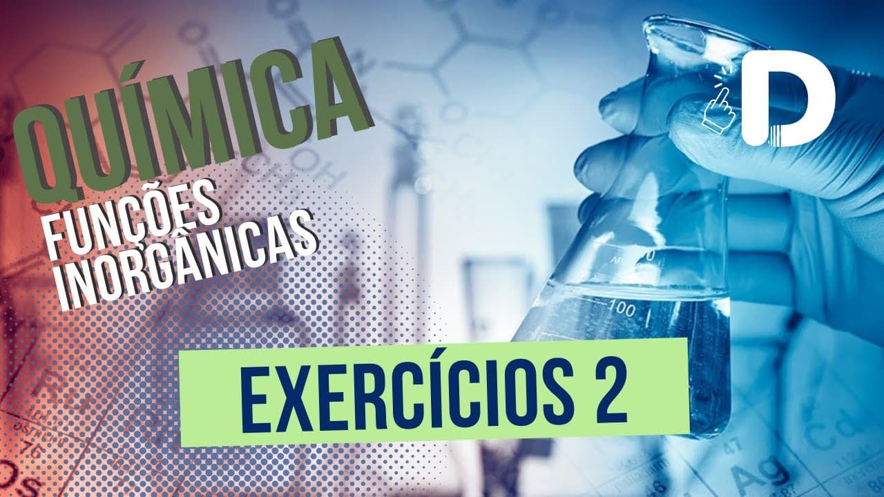 Thumbnail: Exercícios Funções Inorgânicas Parte 2 - Química Geral - Preparatório Enem